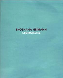 Shoshana Heimann – Retrospective
